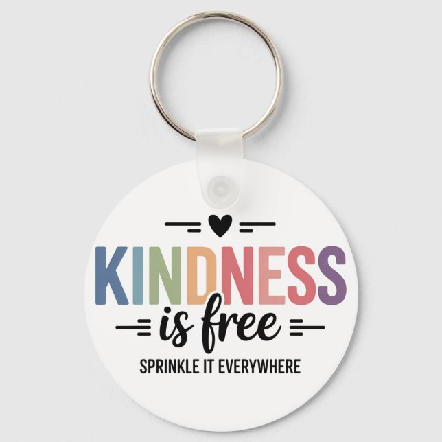 Kindness Is Free Sprinkle It Everywhere Keychain (Front)