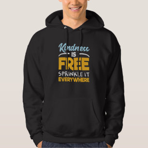Kindness Is Free Sprinkle It Everywhere Positive Q Hoodie