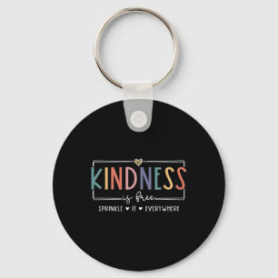 Kindness Is Free Sprinkle It Everywhere T-shirt.pn Keychain