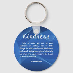 Kindness is Life Keychain