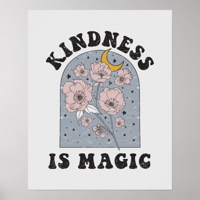 Kindness is Magic Vintage Flowers Poster (Front)