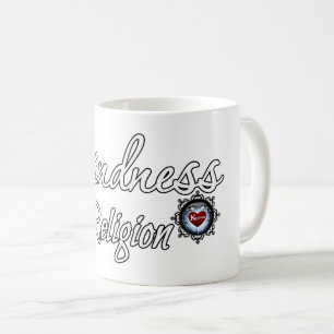 Kindness Is My Religion Coffee Mug