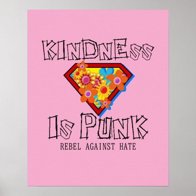 Kindness Is Punk - Rebel Against Hate Poster (Front)
