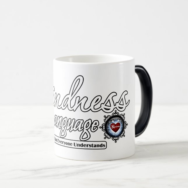 Kindness Is  The Language Magic Mug (Front Right)