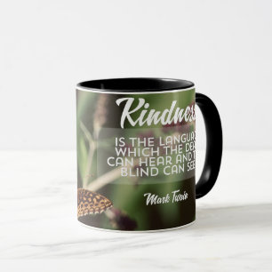 Kindness Is The Language Mug