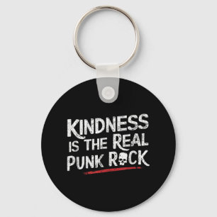 Kindness Is The Real Punk Rock Motivational Social Keychain