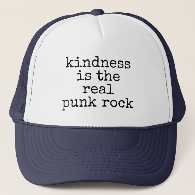 Kindness Is The Real Punk Rock Trucker Hat (Front)