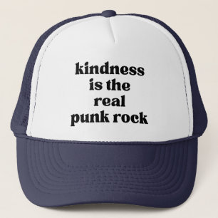 Kindness Is The Real Punk Rock Trucker Hat
