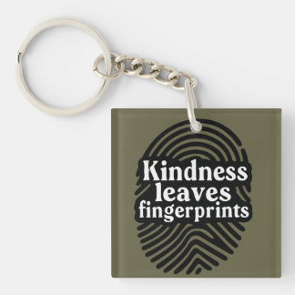 Kindness Leaves Fingerprints Keychain