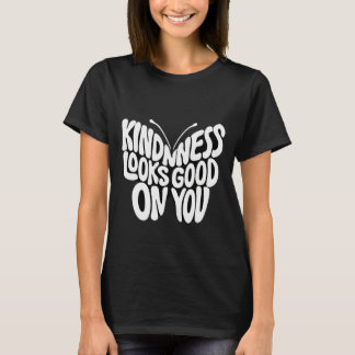 Kindness Looks Good Butterfly Typography T-Shirt