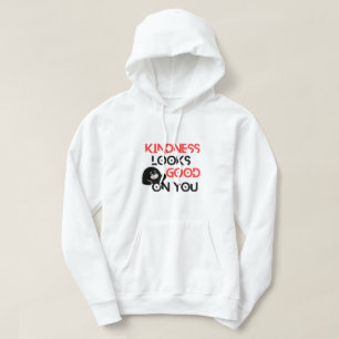 Kindness Looks Good On You Hoodie