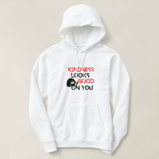 Kindness Looks Good On You Hoodie 