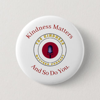 Kindness Matters Button Pin – Wearable Reminder 