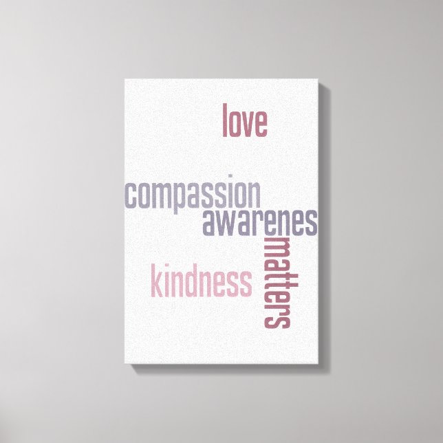 Kindness Matters Canvas Print (Front)