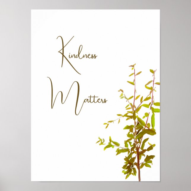 Kindness matters encouragement quote branch polite poster (Front)