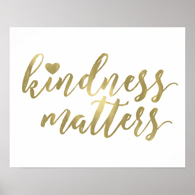 Kindness Matters Gold Heart inspirational quote Poster (Front)