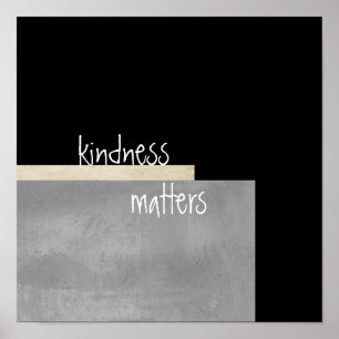 kindness matters inspirational quote modern poster