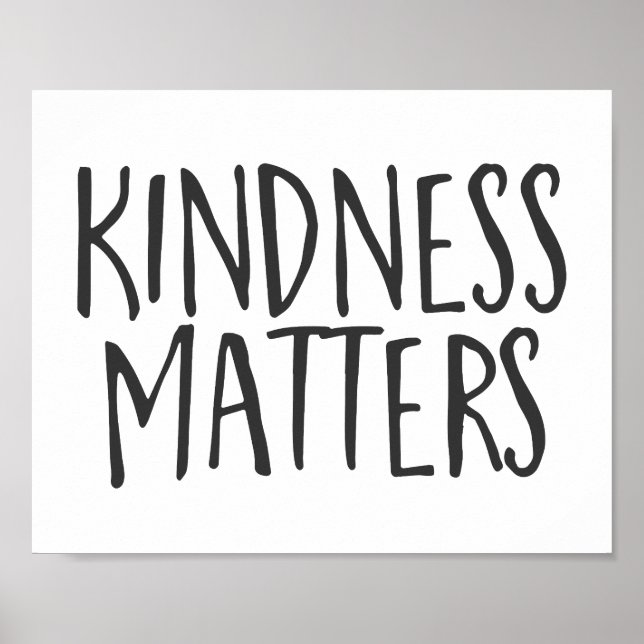 Kindness Matters, Inspirational Quote Poster (Front)