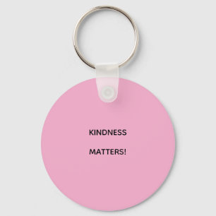 KINDNESS MATTERS! KEYCHAIN