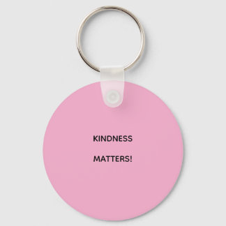 KINDNESS MATTERS! KEYCHAIN
