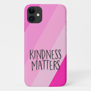 Kindness Matters, Modern Feminine Girly Pink iPhone 11 Case