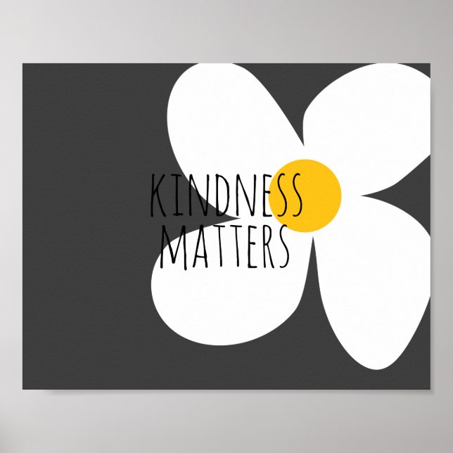 kindness matters quote modern flower cute design poster (Front)