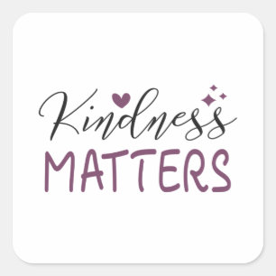 Kindness matters square sticker
