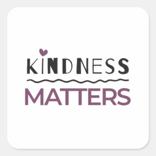 Kindness matters square sticker
