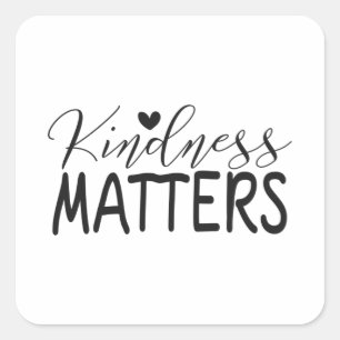 Kindness matters square sticker