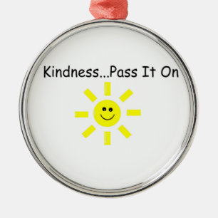 Kindness...Pass It On Metal Ornament