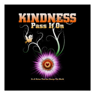 KINDNESS - Passez-Le Sur Une Poster Parfaite