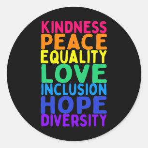 Kindness Peace Equality Inclusion Diversity Human Classic Round Sticker
