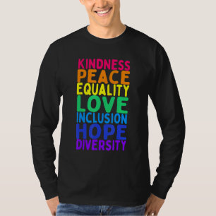 Kindness Peace Equality Inclusion Diversity Human  T-Shirt