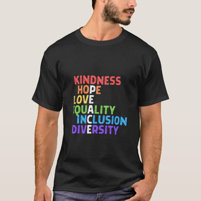 Kindness Peace Equality Inclusion Diversity Human  T-Shirt (Front)