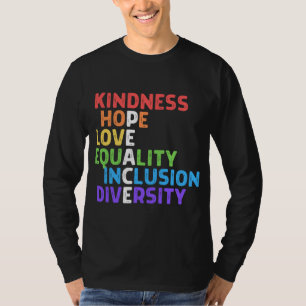 Kindness Peace Equality Inclusion Diversity Human T-Shirt