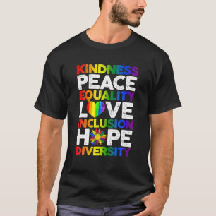 Kindness Peace Equality Love Gay Lesbian Gifts T-Shirt