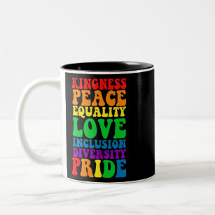 Kindness Peace Equality Love Inclusion Diversity L Two-Tone Coffee Mug