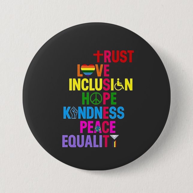 Kindness Peace Equality Love Inclusion Hope   3 Inch Round Button (Front)