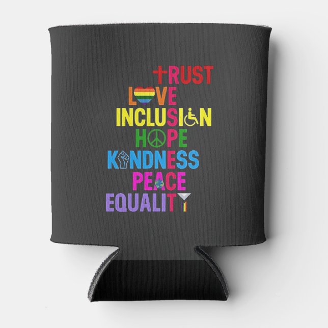 Kindness Peace Equality Love Inclusion Hope   Can Cooler (Front)