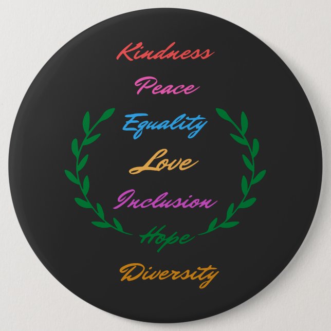 Kindness Peace Equality Love Inclusion Hope Divers 6 Inch Round Button (Front)