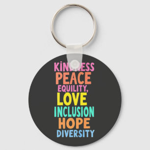 Kindness Peace Equality Love Inclusion Hope Divers Keychain
