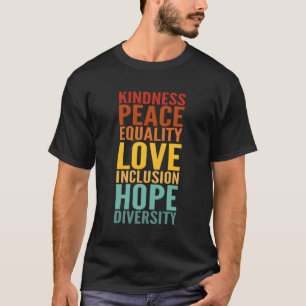 Kindness Peace Equality Love Inclusion Hope Divers T-Shirt