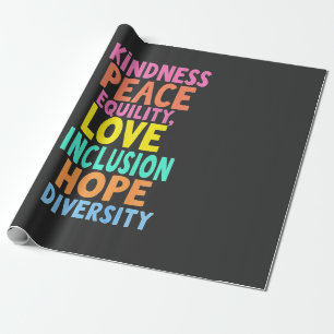 Kindness Peace Equality Love Inclusion Hope Divers Wrapping Paper
