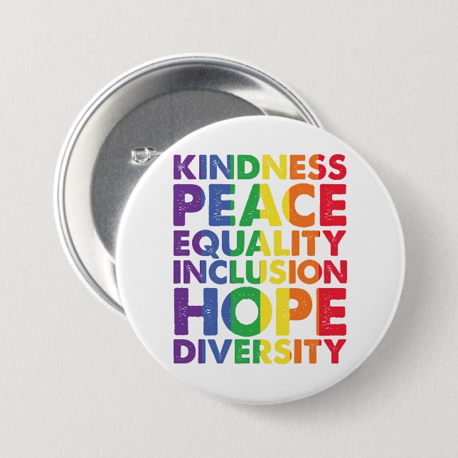 Kindness Peace Equality Love Inclusion Hope LGBT 3 Inch Round Button (Front & Back)