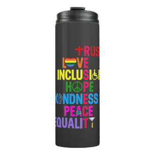 Kindness Peace Equality Love Inclusion Hope   Thermal Tumbler