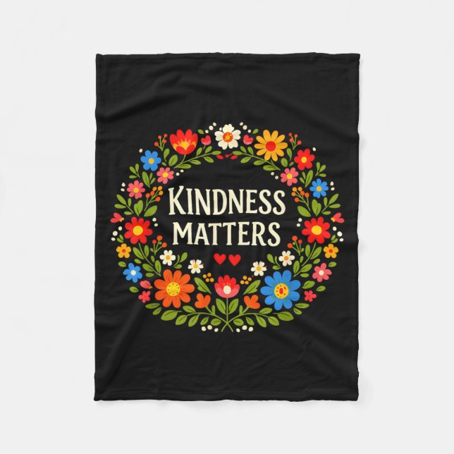 Kindness Positive Message Flower Art Inspiring Fleece Blanket (Front)