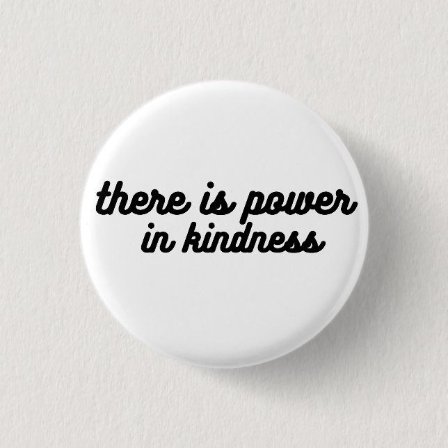 Kindness Power  1 Inch Round Button (Front)