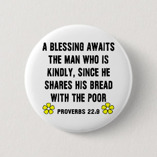 Kindness -- Proverbs 22:9  2 Inch Round Button