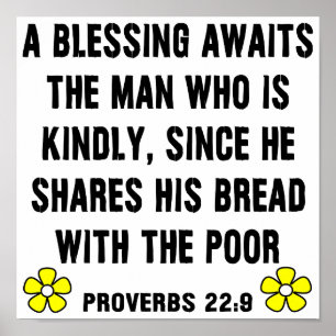 Kindness -- Proverbs 22:9  Poster