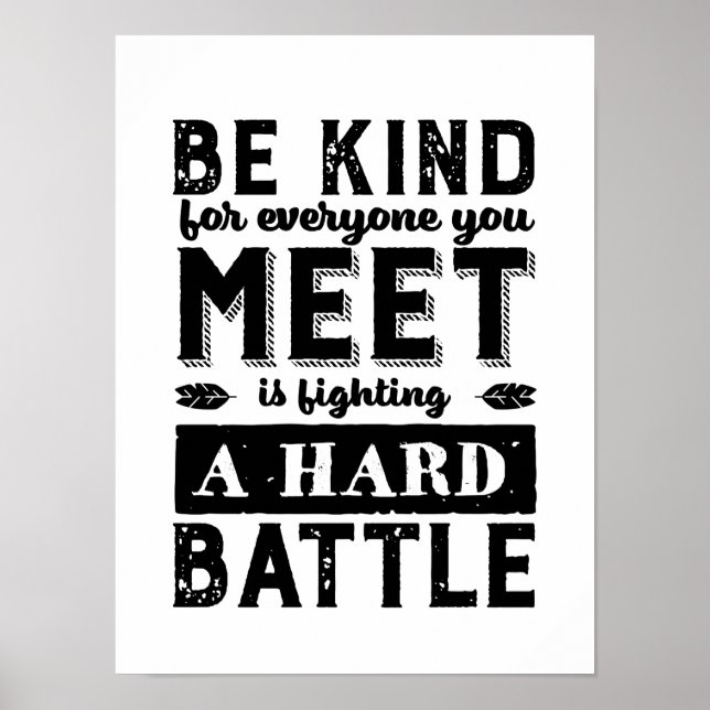 Kindness Quote Be Kind Everyone Fighting A Battle Poster (Front)